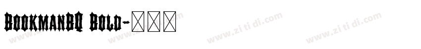 BookmanBQ Bold字体转换 BookmanBQ Bold字体转换
